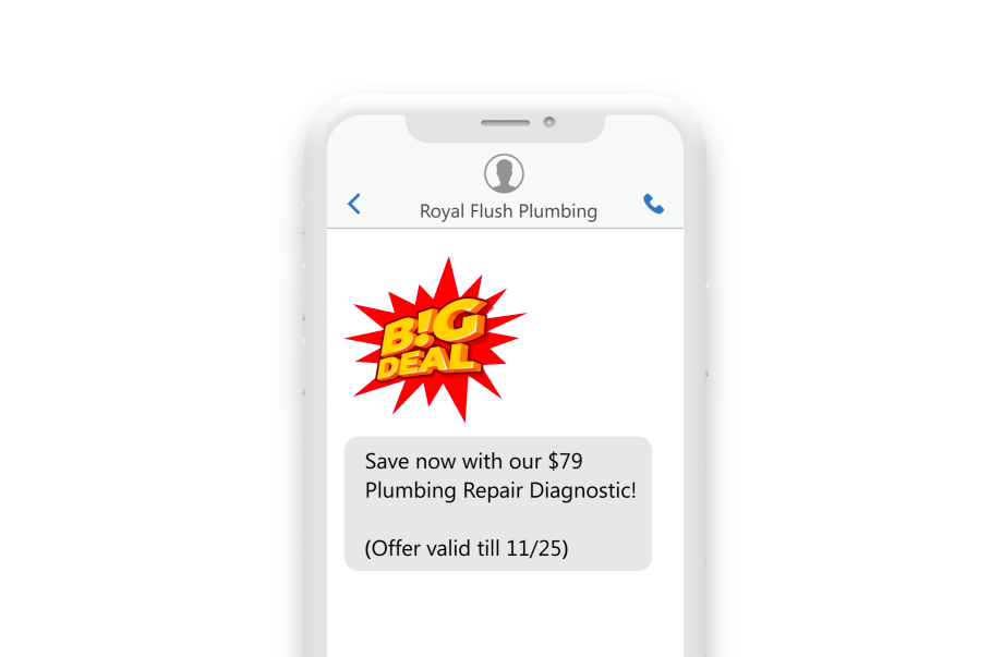 a phone showing a promo image with the title Big Deal with a message underneath showing “Save now with our $79 Plumbing Repair Diagnostic! (Offer valid till 11/25)” 