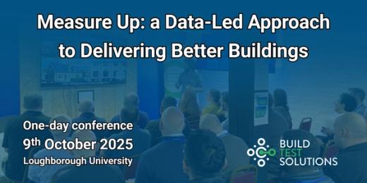 bts annual conference: Measure Up: a Data-Led Approach to Delivering Better Buildings held on the 9th october at Loughborough University