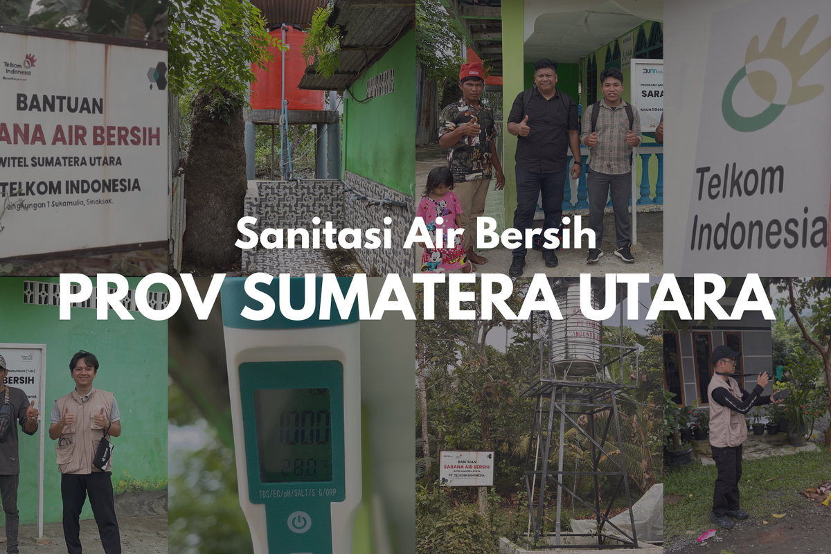 Telkom Indonesia Dukung Peningkatan Akses Air Bersih dan Sanitasi Layak di Provinsi Sumatera Utara