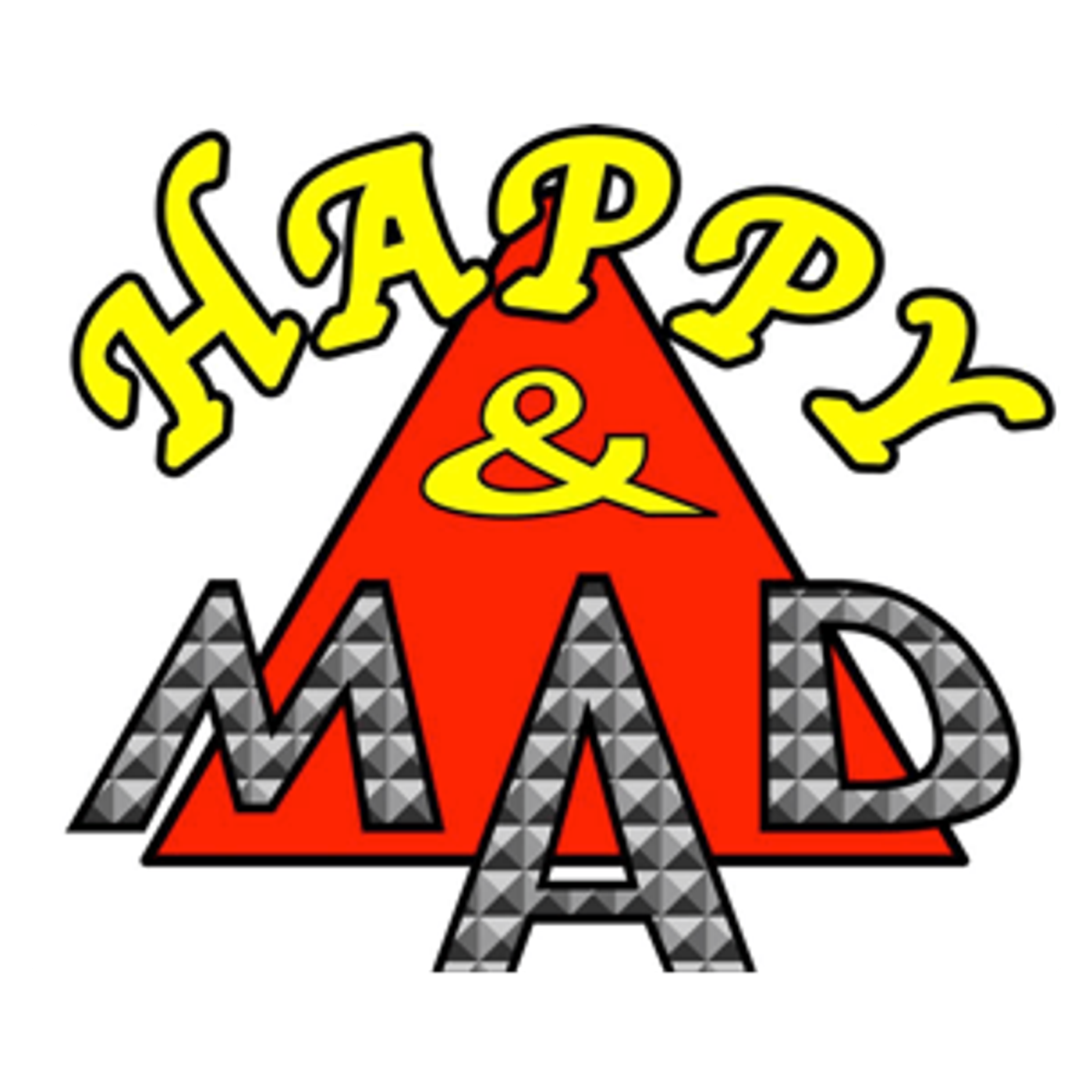Happy and Mad
