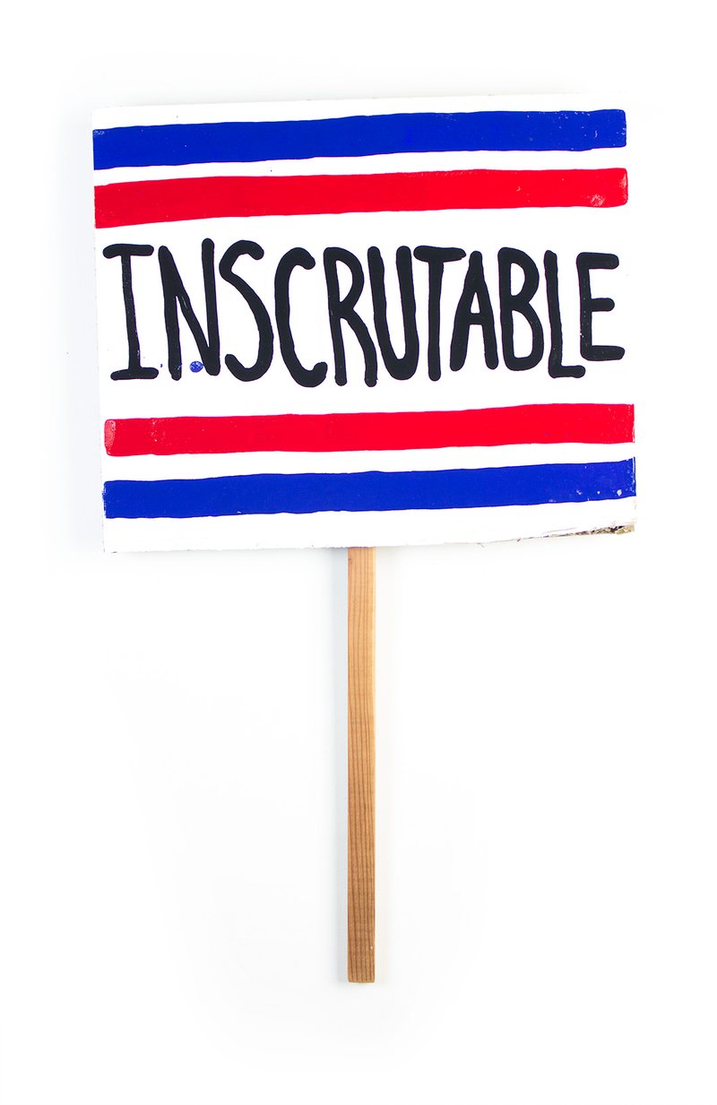 "Sign (Inscrutable)," 2016​​​​‌﻿‍﻿​‍​‍‌‍﻿﻿‌﻿​‍‌‍‍‌‌‍‌﻿‌‍‍‌‌‍﻿‍​‍​‍​﻿‍‍​‍​‍‌﻿​﻿‌‍​‌‌‍﻿‍‌‍‍‌‌﻿‌​‌﻿‍‌​‍﻿‍‌‍‍‌‌‍﻿﻿​‍​‍​‍﻿​​‍​‍‌‍‍​‌﻿​‍‌‍‌‌‌‍‌‍​‍​‍​﻿‍‍​‍​‍‌‍‍​‌﻿‌​‌﻿‌​‌﻿​​‌﻿​﻿​﻿‍‍​‍﻿﻿​‍﻿﻿‌‍﻿​‌﻿‌‌‌﻿‌​‌‍‍​‌‍‌‌‌﻿​‍​‍﻿‌‌﻿‌​‌‍‍​‌‍‍‌‌‍‌‌​‍﻿‌‌﻿​​‌‍﻿﻿‌﻿​‍‌﻿‌​‌‍‌‍‌‍﻿﻿‌‍﻿​‌‍‍‌‌‍﻿﻿​‍﻿‍‌﻿​﻿‌‍​‌‌‍﻿‍‌‍‍‌‌﻿‌​‌﻿‍‌​‍﻿‍‌﻿​﻿‌﻿‌​‌﻿‌‌‌‍‌​‌‍‍‌‌‍﻿﻿​‍﻿﻿‌‍‍‌‌‍﻿‍‌﻿‌​‌‍‌‌‌‍﻿‍‌﻿‌​​‍﻿﻿‌‍‌‌‌‍‌​‌‍‍‌‌﻿‌​​‍﻿﻿‌‍﻿‌‌‍﻿﻿‌‍‌​‌‍‌‌​﻿﻿‌‌﻿​​‌﻿​‍‌‍‌‌‌﻿​﻿‌‍‌‌‌‍﻿‍‌﻿‌​‌‍​‌‌﻿‌​‌‍‍‌‌‍﻿﻿‌‍﻿‍​﻿‍﻿‌‍‍‌‌‍‌​​﻿﻿‌‌﻿​​‌‍‌​‌​‍‍‌​​‌‌‌‍‌‌﻿​﻿​﻿​​‌‍​‌‌​‌﻿‌​‌﻿‌‍​‌​﻿‌​‌​‍‍‌‍﻿‍‌‍‍﻿‌‍‌‌‌​﻿‌‌﻿‌﻿‌‌​‍​﻿‌﻿‌‌​﻿‌​‍‌​﻿‍﻿‌﻿‌​‌﻿‍‌‌﻿​​‌‍‌‌​﻿﻿‌‌﻿‌﻿‌‍﻿﻿‌﻿​‍‌‍‍﻿​﻿‍﻿‌﻿​​‌‍​‌‌﻿‌​‌‍‍​​﻿﻿‌‌‍​﻿‌‍﻿﻿‌‍﻿‍‌﻿‌​‌‍‌‌‌‍﻿‍‌﻿‌​‌​​‍‌‍﻿​‌‍﻿﻿‌‍​﻿‌‍‍﻿‌﻿​﻿​‍‌‌​﻿‌‌‌​​‍‌‌﻿﻿‌‍‍﻿‌‍‌‌‌﻿‍‌​‍‌‌​﻿​﻿‌​‌​​‍‌‌​﻿​﻿‌​‌​​‍‌‌​﻿​‍​﻿​‍​﻿‍‌​﻿‍​‌‍​‍​﻿‌﻿‌‍‌‍​﻿‍​​﻿‌‌​﻿‍​​﻿‌‍‌‍​‌‌‍​‍​﻿​‌​‍‌‌​﻿​‍​﻿​‍​‍‌‌​﻿‌‌‌​‌​​‍﻿‍‌‍‍‌‌‍﻿‌‌‍​‌‌‍‌﻿‌‍‌‌‌﻿​﻿​‍‌‌​﻿‌‌‌​​‍‌‌﻿﻿‌‍‍﻿‌‍‌‌‌﻿‍‌​‍‌‌​﻿​﻿‌​‌​​‍‌‌​﻿​﻿‌​‌​​‍‌‌​﻿​‍​﻿​‍​﻿‌​‌‍‌​​﻿​​​﻿‌‍​﻿​​‌‍‌‍‌‍​﻿​﻿‌‌​﻿‌‍‌‍​‍​﻿​‌‌‍‌‍​‍‌‌​﻿​‍​﻿​‍​‍‌‌​﻿‌‌‌​‌​​‍﻿‍‌‍​‌‌‍﻿​‌﻿‌​​﻿﻿﻿‌‍​‍‌‍​‌‌﻿​﻿‌‍‌‌‌‌‌‌‌﻿​‍‌‍﻿​​﻿﻿‌‌‍‍​‌﻿‌​‌﻿‌​‌﻿​​‌﻿​﻿​‍‌‌​﻿​﻿‌​​‌​‍‌‌​﻿​‍‌​‌‍​‍‌‌​﻿​‍‌​‌‍‌‍﻿​‌﻿‌‌‌﻿‌​‌‍‍​‌‍‌‌‌﻿​‍​‍﻿‌‌﻿‌​‌‍‍​‌‍‍‌‌‍‌‌​‍﻿‌‌﻿​​‌‍﻿﻿‌﻿​‍‌﻿‌​‌‍‌‍‌‍﻿﻿‌‍﻿​‌‍‍‌‌‍﻿﻿​‍﻿‍‌﻿​﻿‌‍​‌‌‍﻿‍‌‍‍‌‌﻿‌​‌﻿‍‌​‍﻿‍‌﻿​﻿‌﻿‌​‌﻿‌‌‌‍‌​‌‍‍‌‌‍﻿﻿​‍‌‍‌‍‍‌‌‍‌​​﻿﻿‌‌﻿​​‌‍‌​‌​‍‍‌​​‌‌‌‍‌‌﻿​﻿​﻿​​‌‍​‌‌​‌﻿‌​‌﻿‌‍​‌​﻿‌​‌​‍‍‌‍﻿‍‌‍‍﻿‌‍‌‌‌​﻿‌‌﻿‌﻿‌‌​‍​﻿‌﻿‌‌​﻿‌​‍‌​‍‌‍‌﻿‌​‌﻿‍‌‌﻿​​‌‍‌‌​﻿﻿‌‌﻿‌﻿‌‍﻿﻿‌﻿​‍‌‍‍﻿​‍‌‍‌﻿​​‌‍​‌‌﻿‌​‌‍‍​​﻿﻿‌‌‍​﻿‌‍﻿﻿‌‍﻿‍‌﻿‌​‌‍‌‌‌‍﻿‍‌﻿‌​‌​​‍‌‍﻿​‌‍﻿﻿‌‍​﻿‌‍‍﻿‌﻿​﻿​‍‌‌​﻿‌‌‌​​‍‌‌﻿﻿‌‍‍﻿‌‍‌‌‌﻿‍‌​‍‌‌​﻿​﻿‌​‌​​‍‌‌​﻿​﻿‌​‌​​‍‌‌​﻿​‍​﻿​‍​﻿‍‌​﻿‍​‌‍​‍​﻿‌﻿‌‍‌‍​﻿‍​​﻿‌‌​﻿‍​​﻿‌‍‌‍​‌‌‍​‍​﻿​‌​‍‌‌​﻿​‍​﻿​‍​‍‌‌​﻿‌‌‌​‌​​‍﻿‍‌‍‍‌‌‍﻿‌‌‍​‌‌‍‌﻿‌‍‌‌‌﻿​﻿​‍‌‌​﻿‌‌‌​​‍‌‌﻿﻿‌‍‍﻿‌‍‌‌‌﻿‍‌​‍‌‌​﻿​﻿‌​‌​​‍‌‌​﻿​﻿‌​‌​​‍‌‌​﻿​‍​﻿​‍​﻿‌​‌‍‌​​﻿​​​﻿‌‍​﻿​​‌‍‌‍‌‍​﻿​﻿‌‌​﻿‌‍‌‍​‍​﻿​‌‌‍‌‍​‍‌‌​﻿​‍​﻿​‍​‍‌‌​﻿‌‌‌​‌​​‍﻿‍‌‍​‌‌‍﻿​‌﻿‌​​‍‌‍‌﻿​​‌‍‌‌‌﻿​‍‌﻿​﻿‌﻿​​‌‍‌‌‌‍​﻿‌﻿‌​‌‍‍‌‌﻿‌‍‌‍‌‌​﻿﻿‌‌﻿​​‌﻿‌‌‌‍​‍‌‍﻿​‌‍‍‌‌﻿​﻿‌‍‍​‌‍‌‌‌‍‌​​‍​‍‌﻿﻿‌