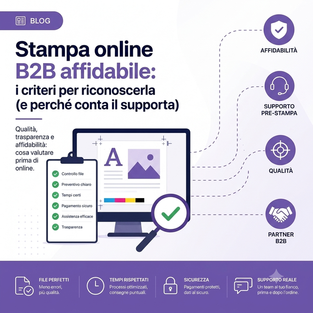 Stampa online B2B affidabile: i criteri per riconoscerla (e perché conta il supporto pre-stampa)