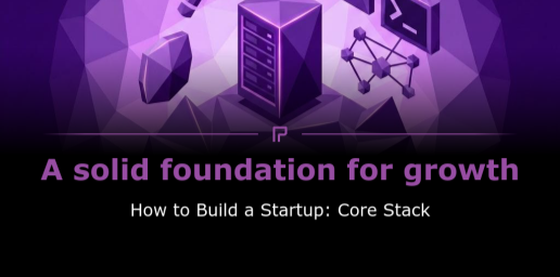 Wie man ein Startup aufbaut: Kernstack