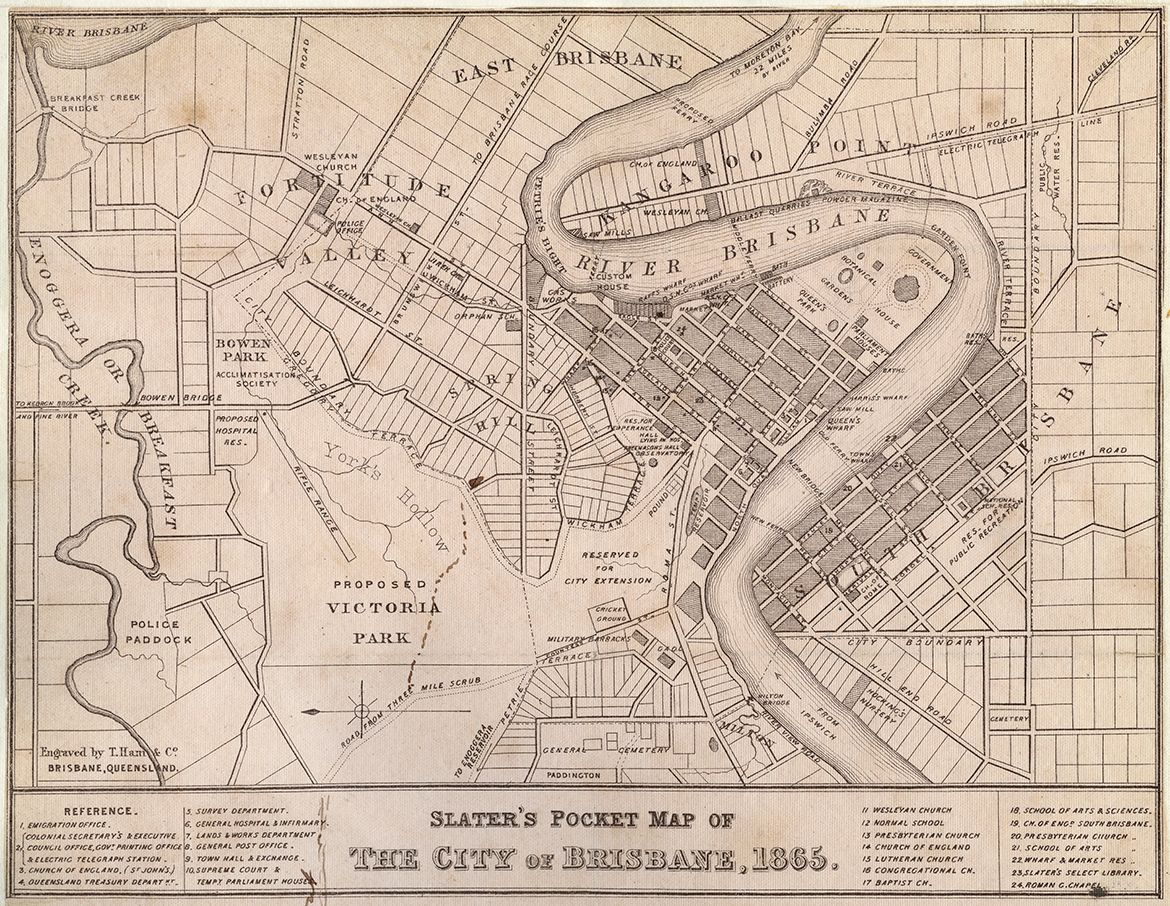 T. Ham & Co. / Slater’s pocket map of the city of Brisbane, 1865 /
996948254702061 / Courtesy: John Oxley Library, State Library of Queensland, Brisbane
