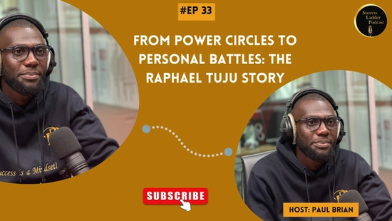 Episode 33 :  From Power Circles to Personal Battles: The Raphael Tuju Story