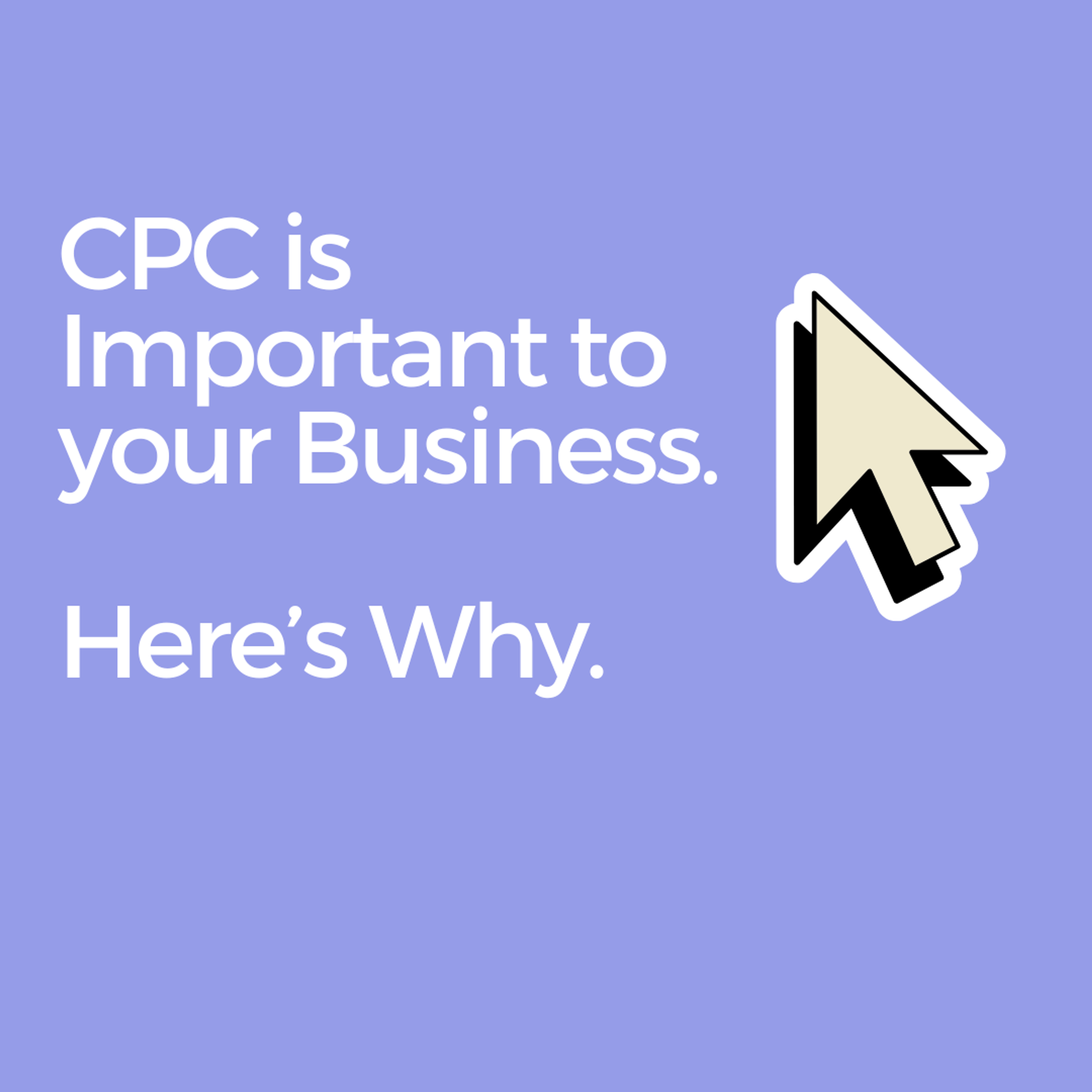 Why CPC is Important to Reach your Business Goals