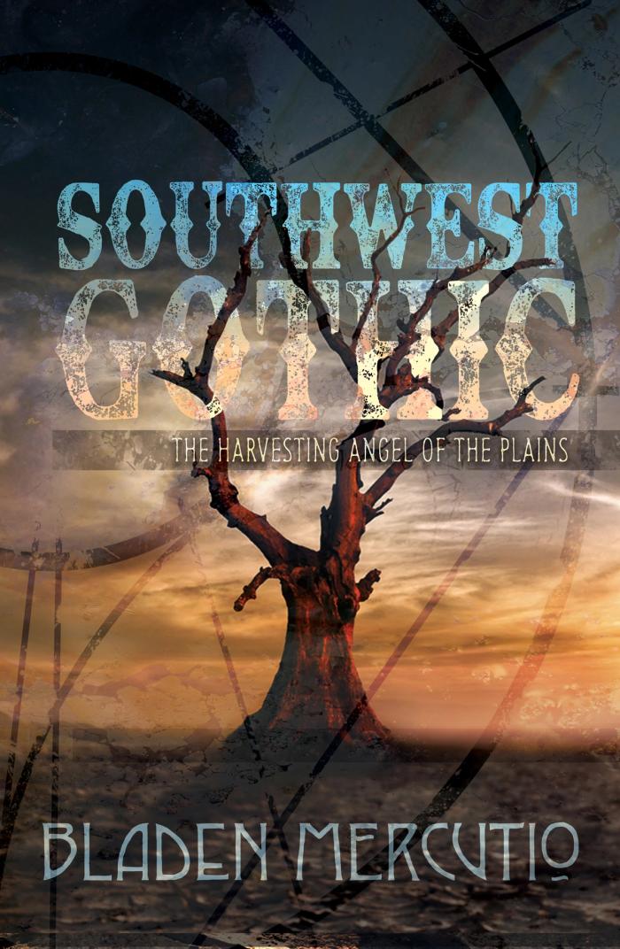 Southwest Gothic: The Harvesting Angel of the Plains book cover