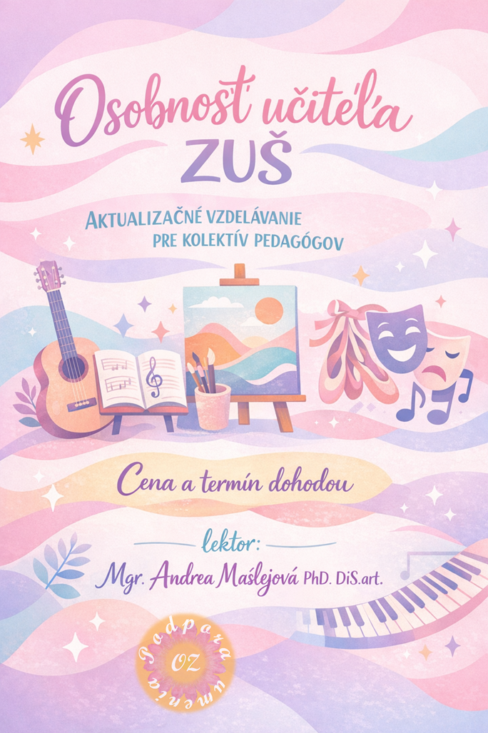 Inovačné a aktualizačné vzdelávanie pre pedagógov umeleckých škôl