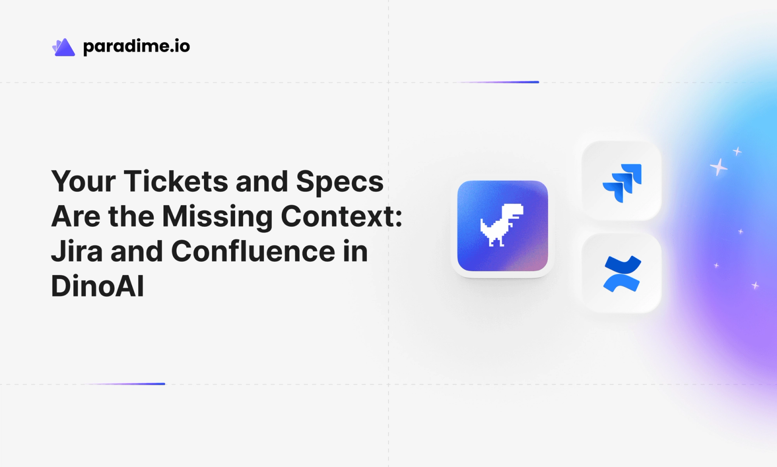 Your Tickets and Specs Are the Missing Context: Jira and Confluence in DinoAI