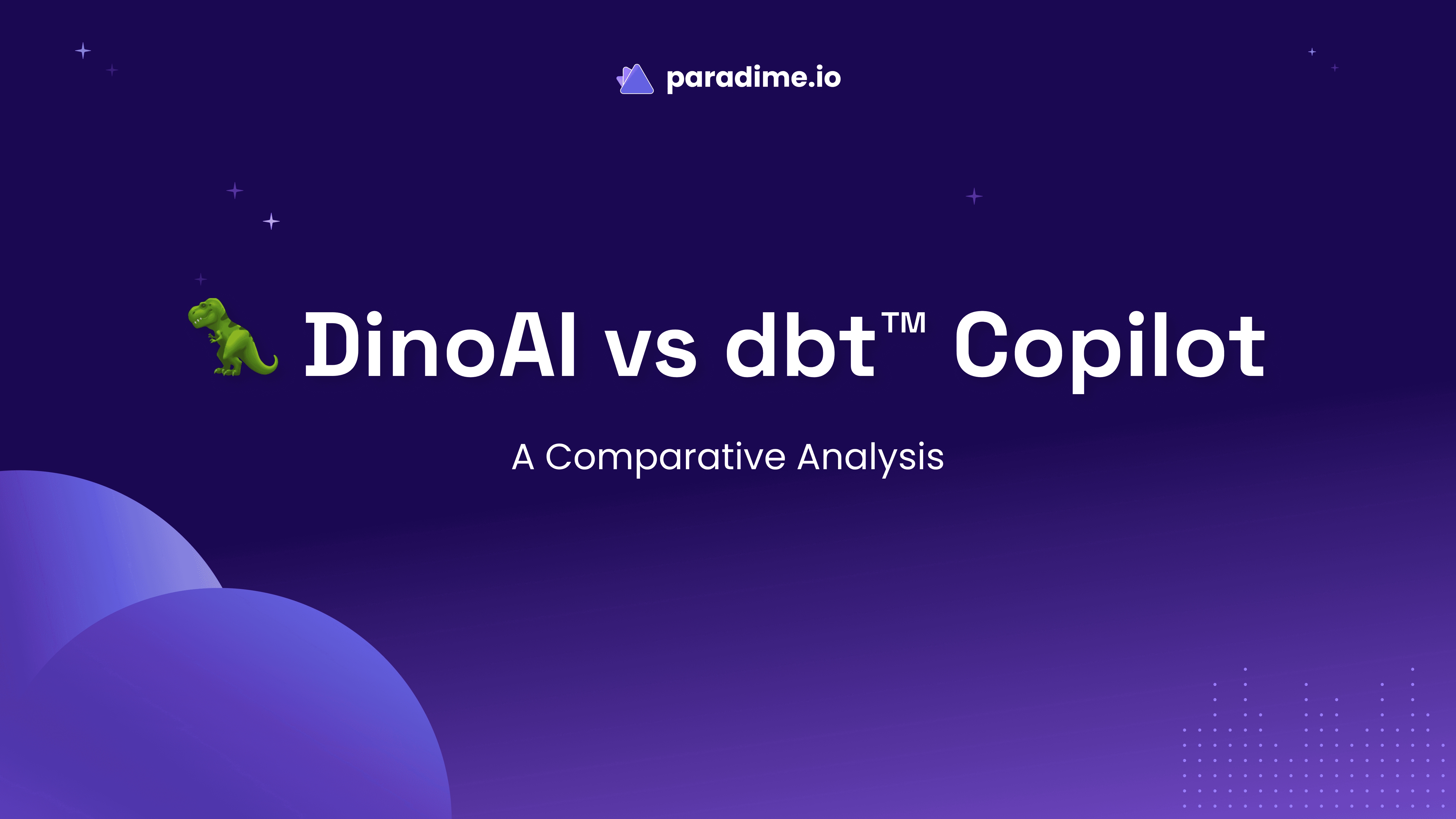 Paradime DinoAI vs dbt™ Copilot: A Comparative Analysis