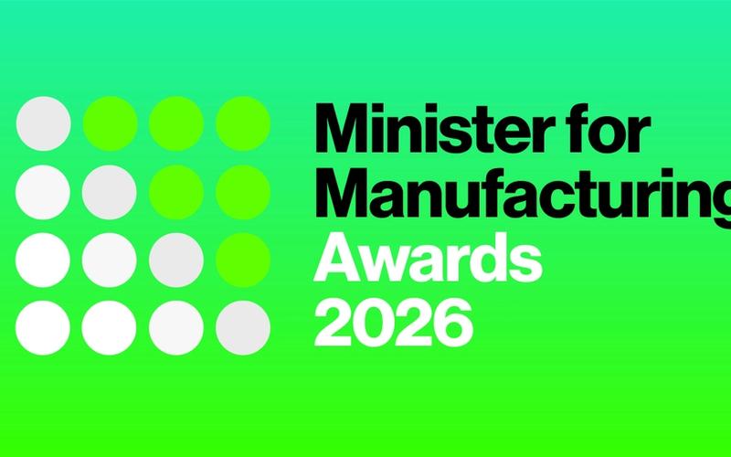 Minister for Manufacturing Awards 2026