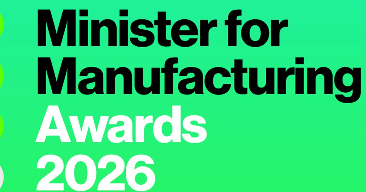 Minister for Manufacturing Awards 2026