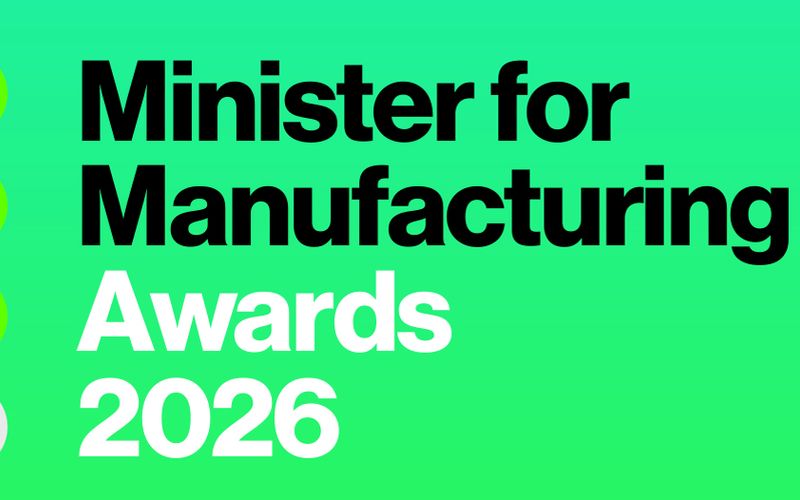 Minister for Manufacturing Awards 2026