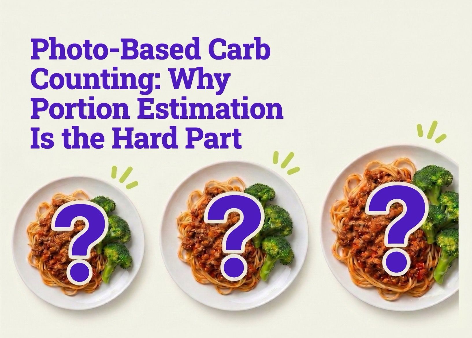 Photo-Based Carb Counting: Why Portion Estimation Is the Hard Part