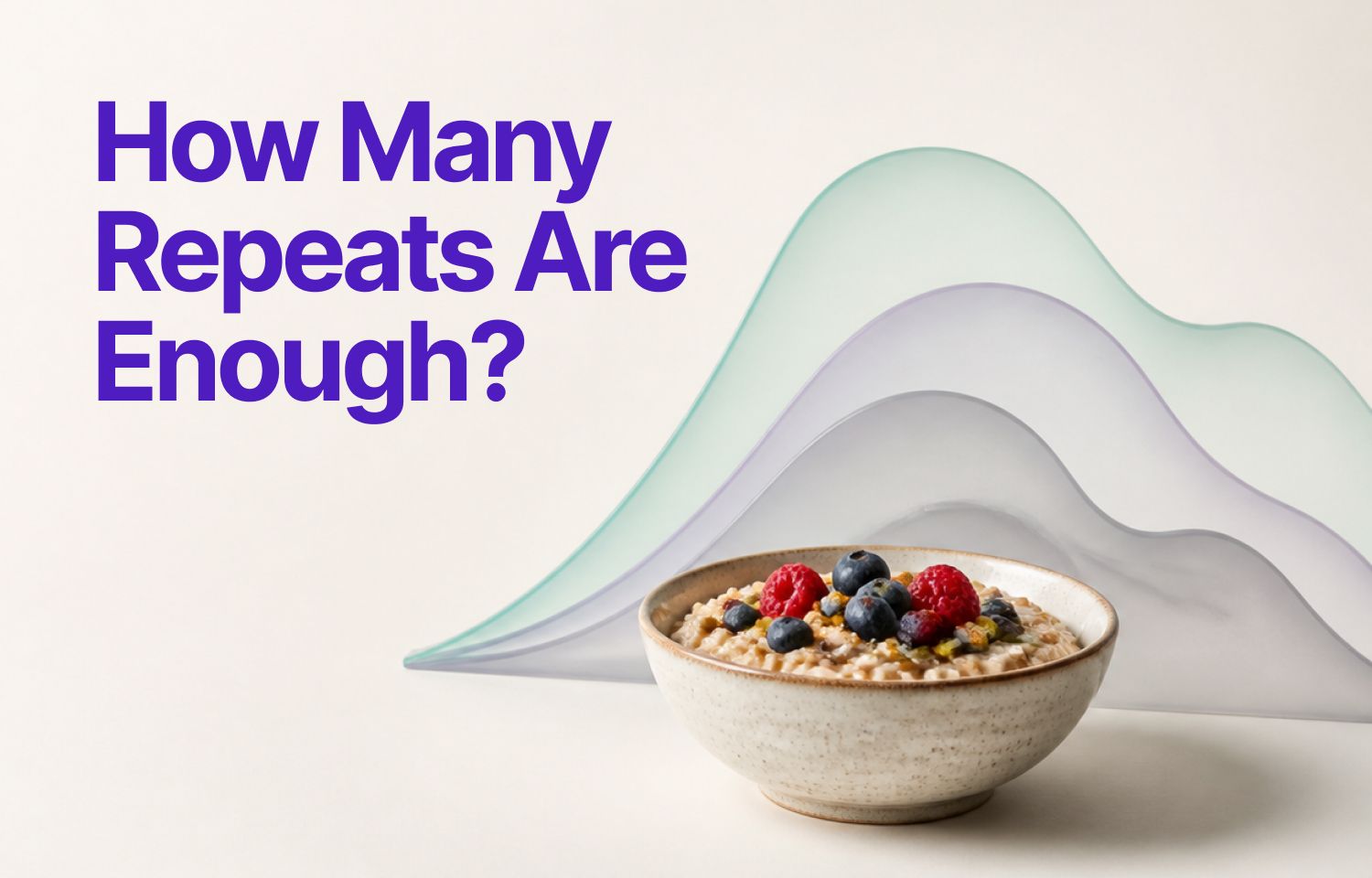 How Many Times Should You Eat the Same Meal Before Drawing Conclusions From Your CGM