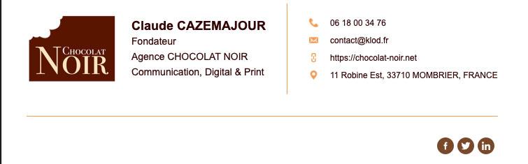 Ici vous trouverez 2 signatures pour l'agence digitale CHOCOLAT NOIR, successivement adoptées en 2019 et 2021.