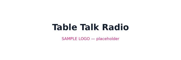 Sample: Table Talk Radio — sample placeholder logo