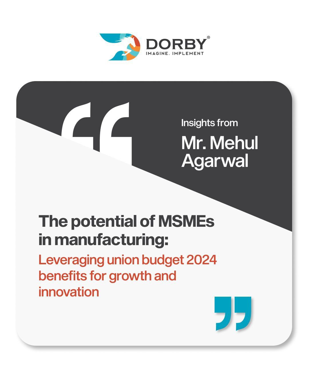 Quote post, insights from Mr. Mehul Agarwal: the potential of MSMEs in manufacturing