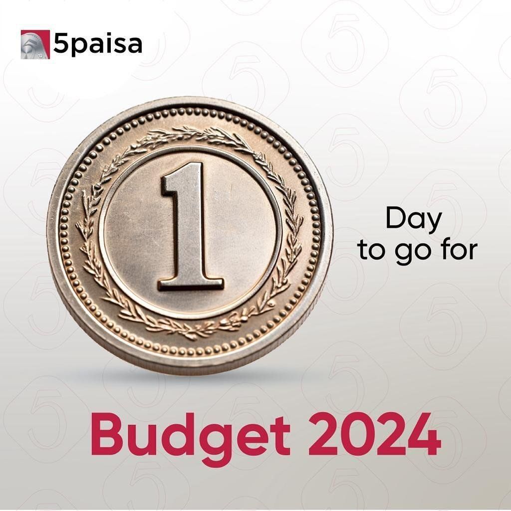5paisa post: one day to go for Budget 2024