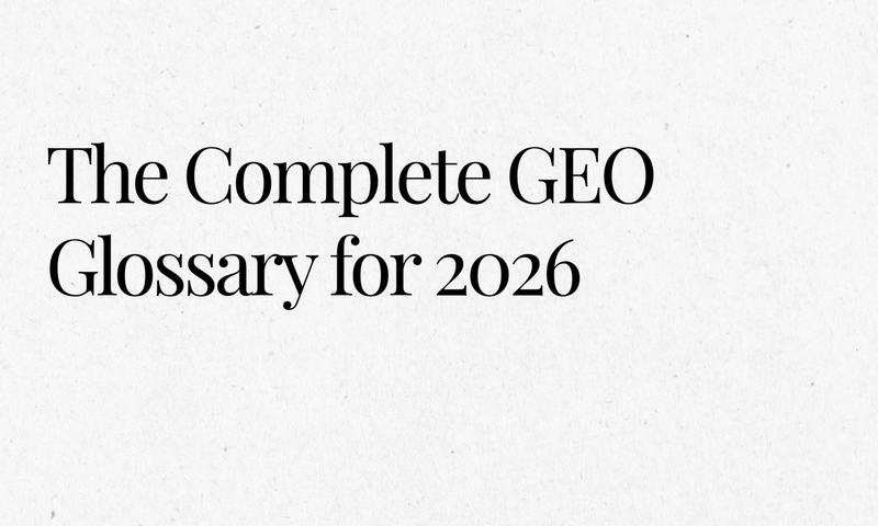 The Complete GEO Glossary for 2026