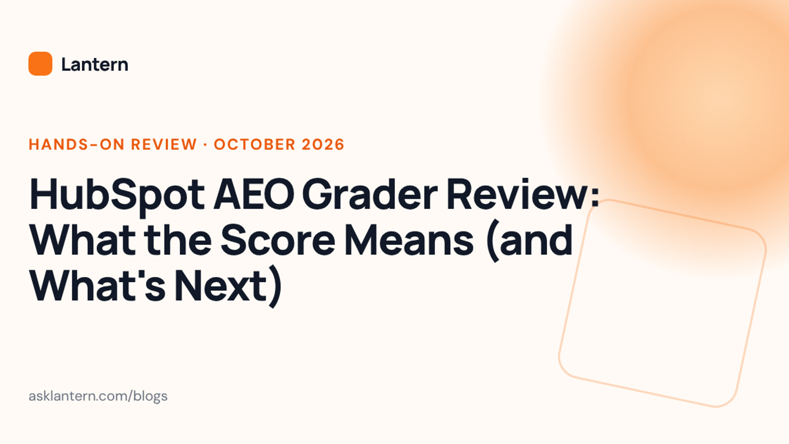 HubSpot AEO Grader Review: What the Score Means (and What's Next)