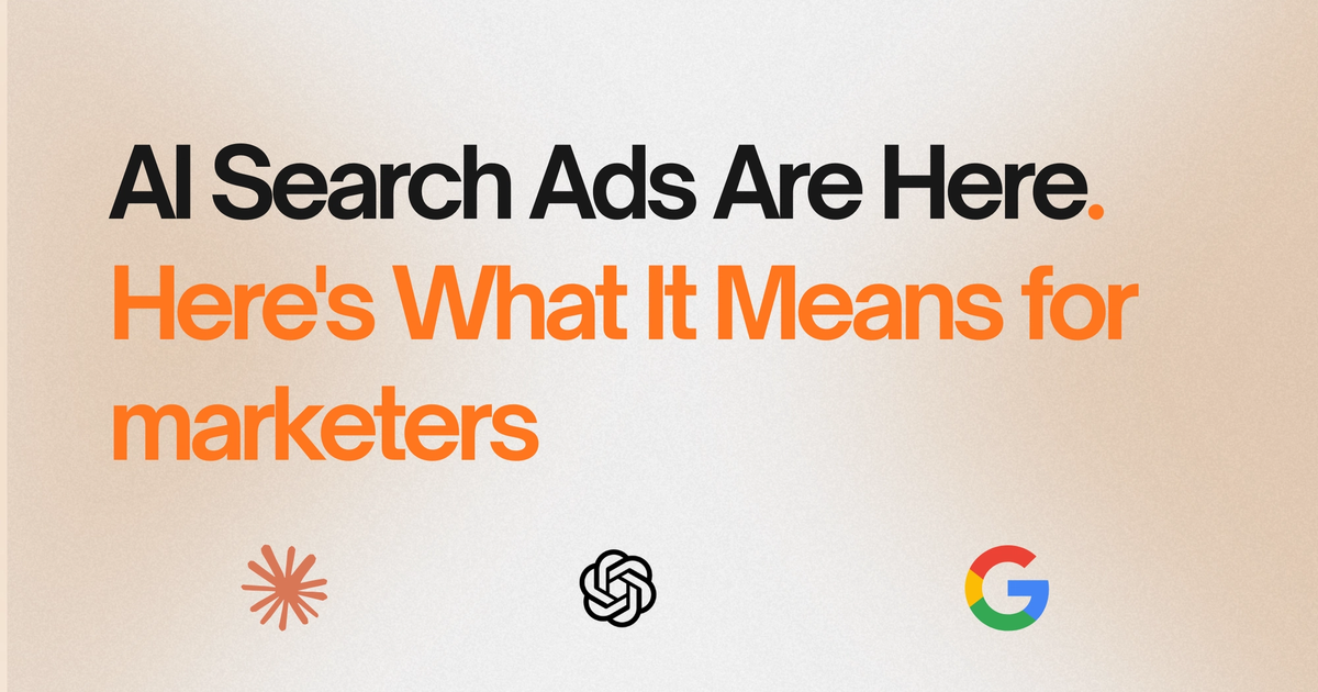 AI Search Ads Are Here. Here's What It Means for marketers
