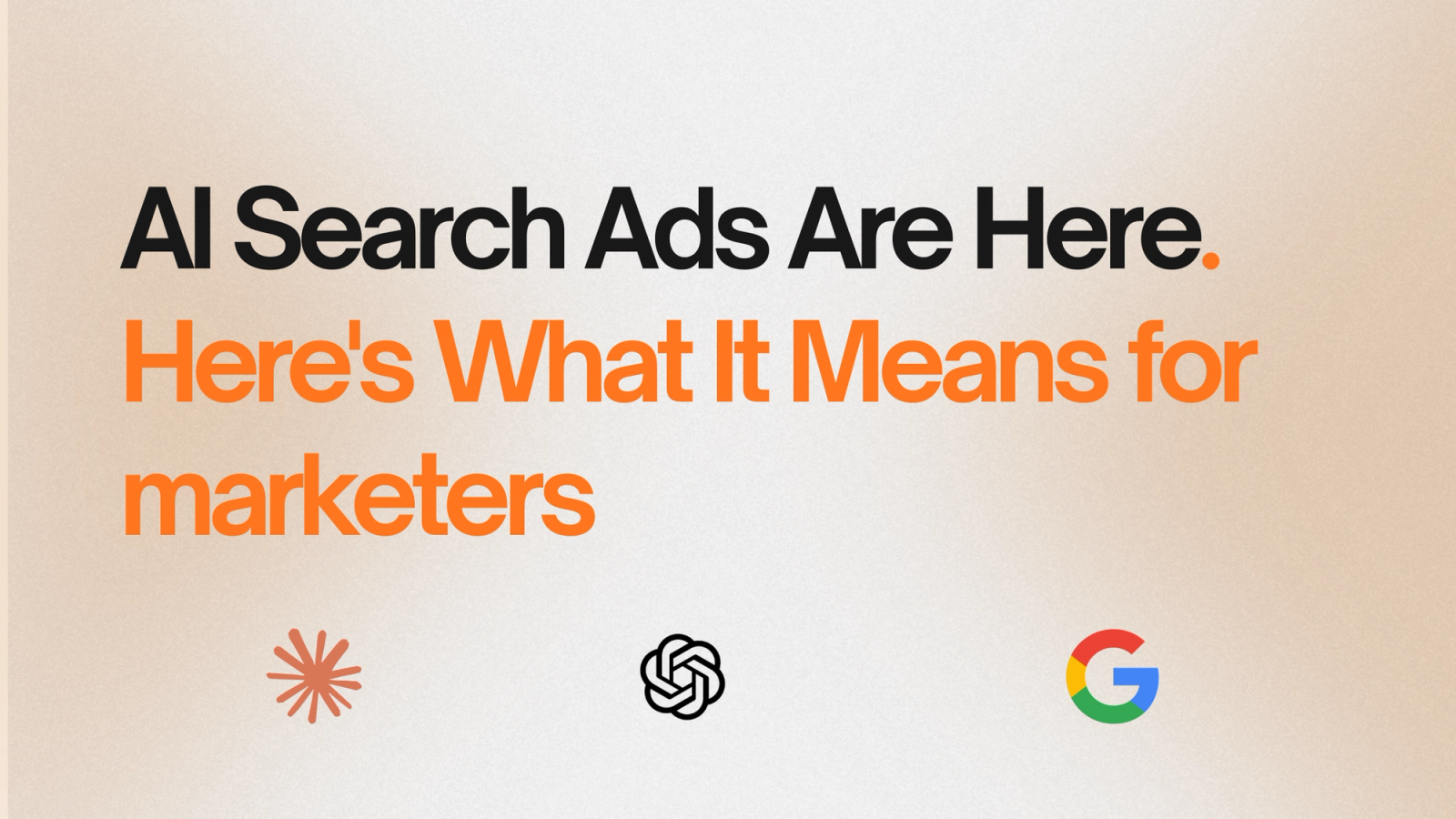 AI Search Ads Are Here. Here's What It Means for marketers