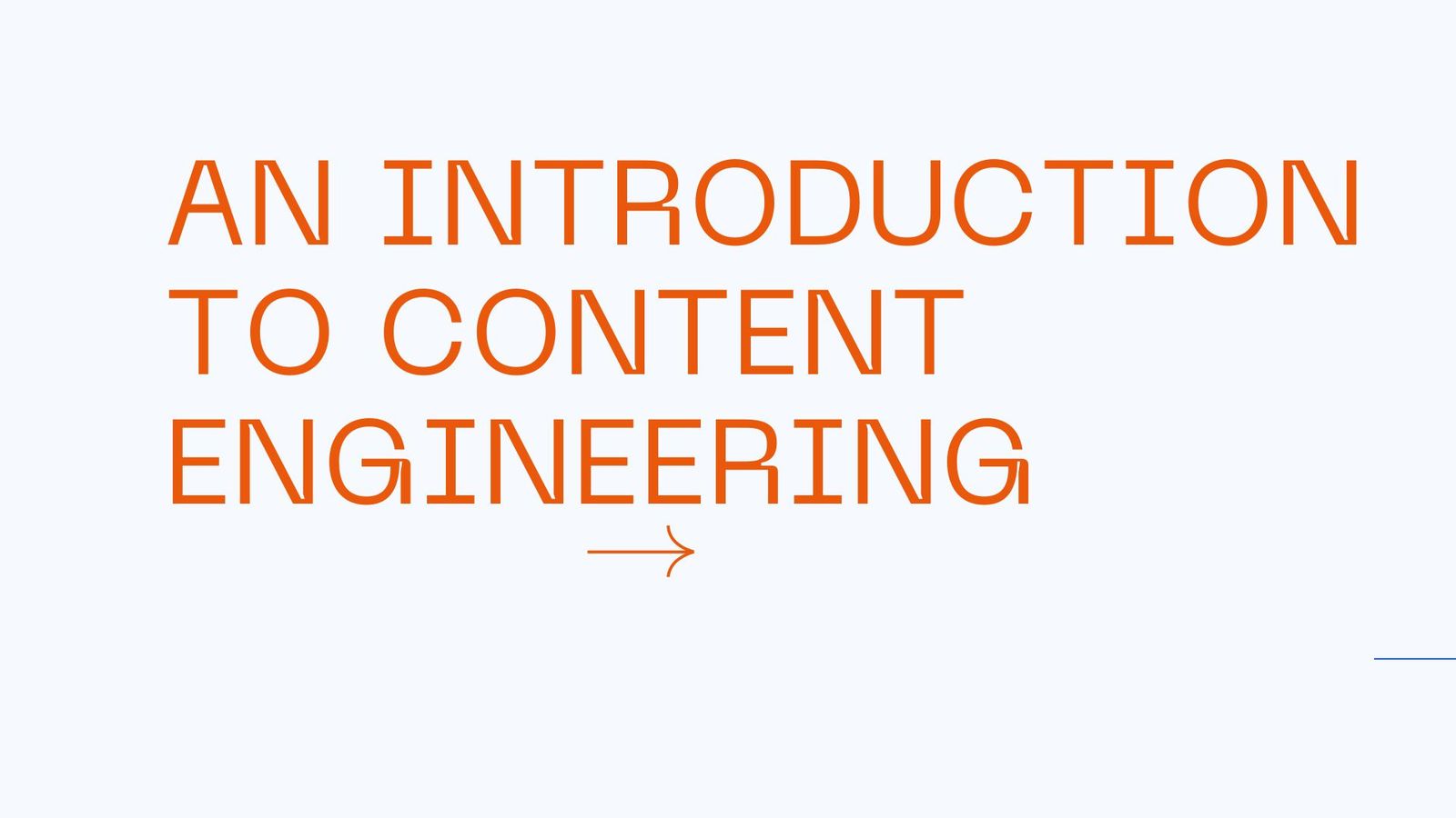 An Introduction to Content Engineering