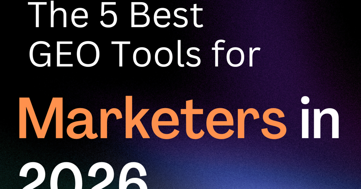 The 5 Best GEO Tools for Marketers in 2026