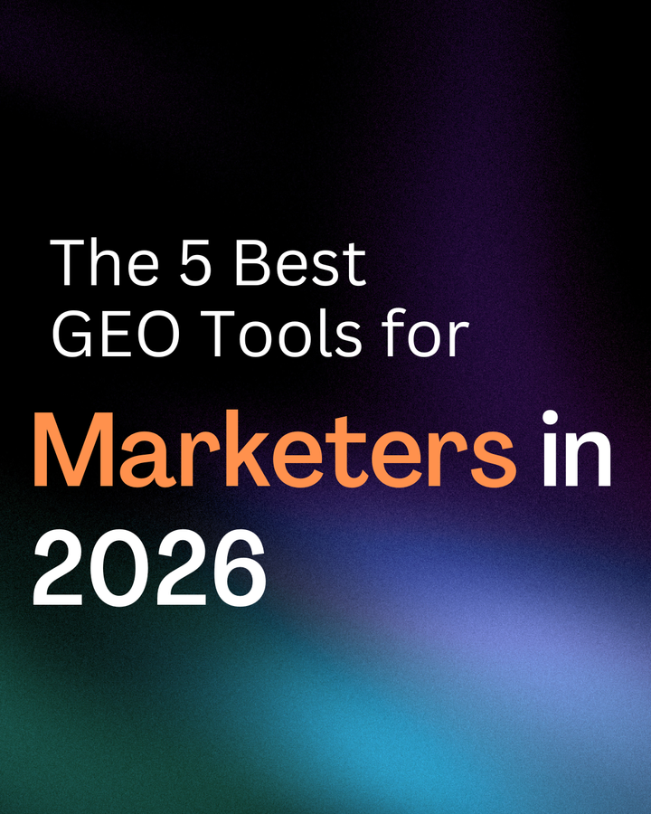 The 5 Best GEO Tools for Marketers in 2026