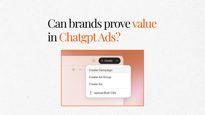 Beyond the Hype: Can Brands Prove Value on ChatGPT Ads?