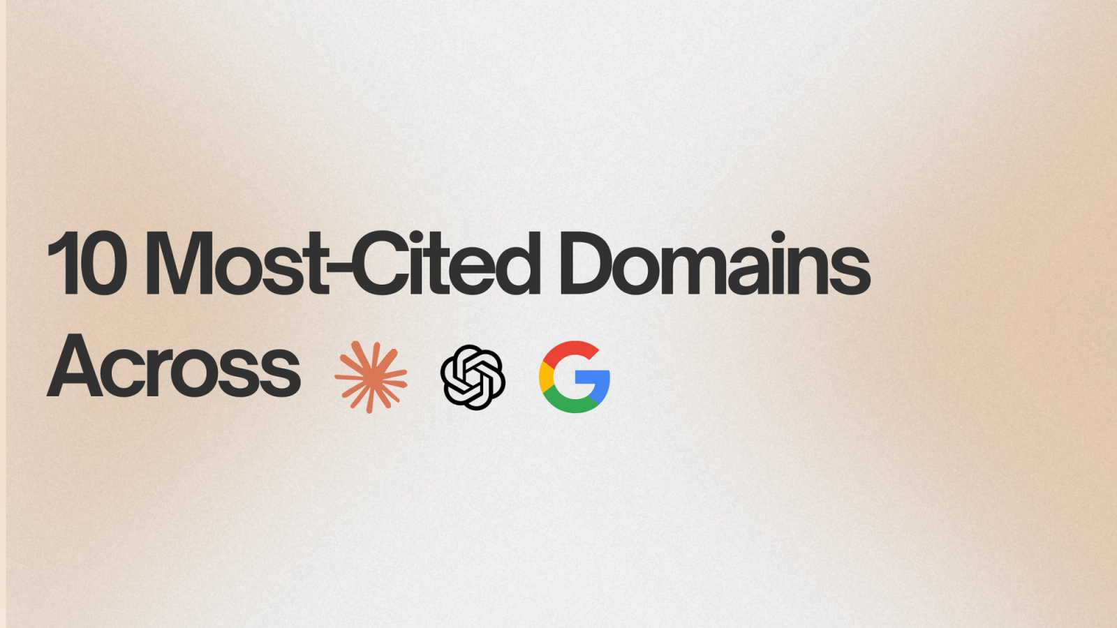 10 Most-Cited Domains Across ChatGPT, Perplexity, Gemini, and Claude.