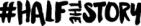 #HalfTheStory logo in black on a transparent background