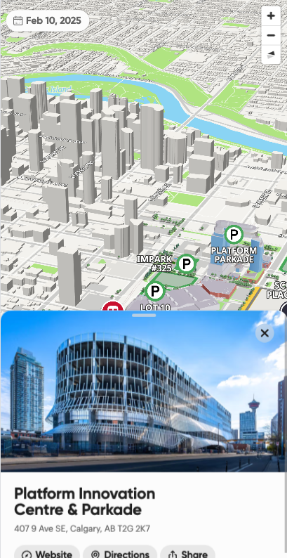 Mobile map view dated 'Feb 10, 2025' showing a 3D Calgary cityscape with parking pins, and a detail card for the 'Platform Innovation Centre & Parkade' at 407 9 Ave SE.