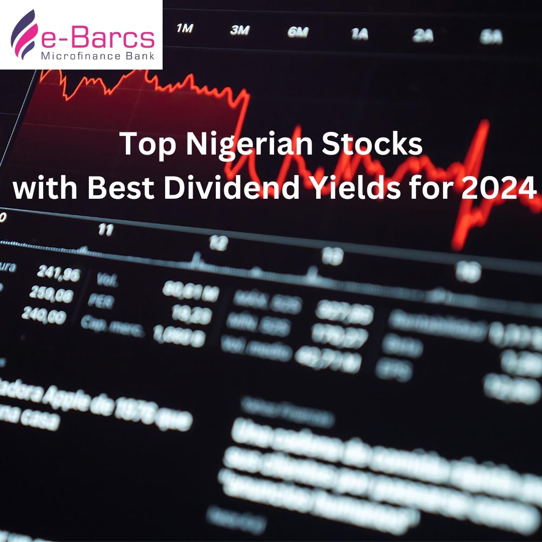 Top Nigerian Stocks with Best Dividend Yields for 2024