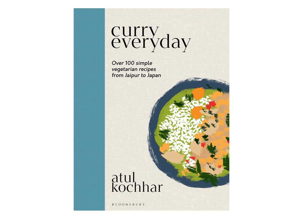 Cover of “Curry Everyday: Over 100 Simple Vegetarian Recipes From Jaipur to Japan” by Atul Kochhar