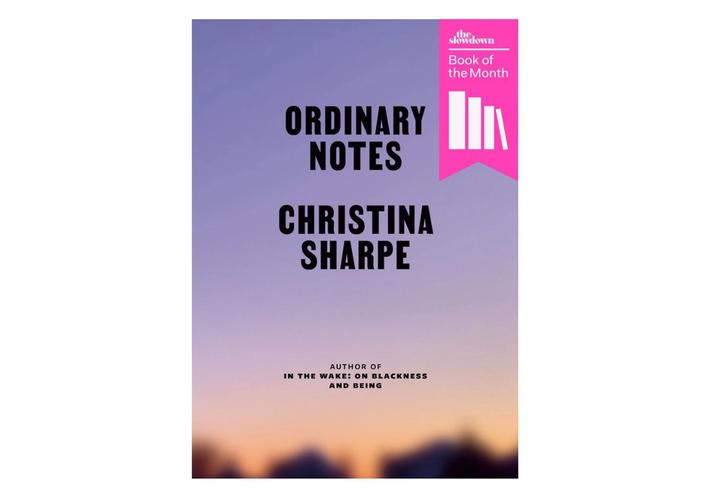 In “Ordinary Notes,” Christina Sharpe Weaves a Profound Portrait of Black Life