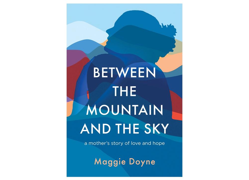“Between the Mountain and the Sky” by Maggie Doyne
