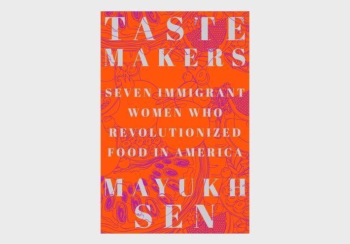 Taste Makers book by Mayukh Sen