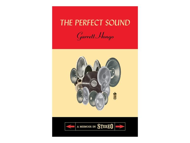 “The Perfect Sound: A Memoir in Stereo” by Garrett Hongo (Courtesy Pantheon Books)