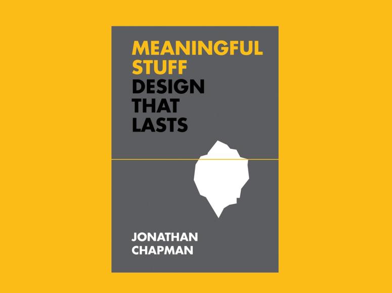 The cover of the book "Meaningful Stuff: Design That Lasts" by Jonathan Chapman. 