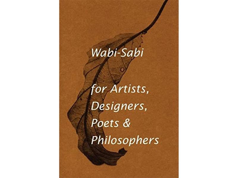 The cover of “Wabi-Sabi: For Artists, Designers, Poets & Philosophers” (1994) by Leonard Koren. (Courtesy Imperfect Publishing)
