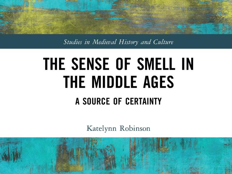 “The Sense of Smell in the Middle Ages: A Source of Certainty” book cover