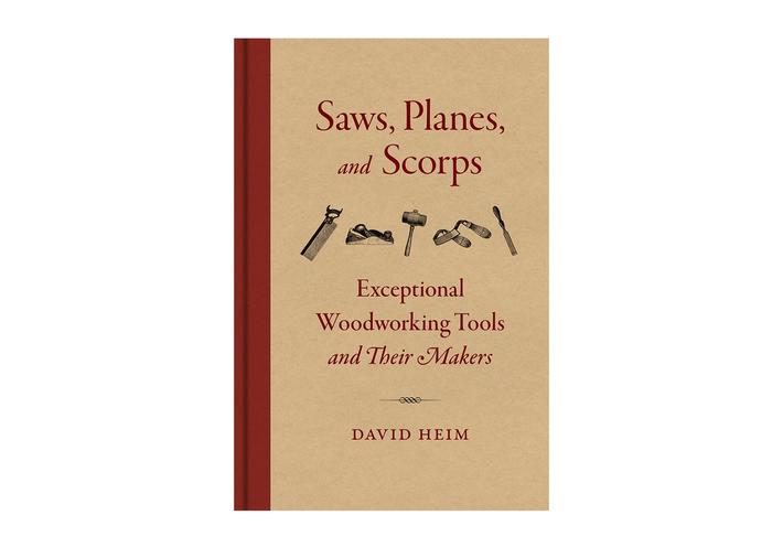 Saws, Planes, and Scorps by David Heim