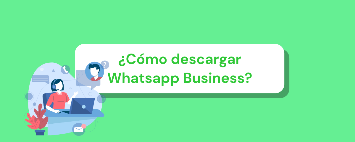 Portada del artículo: ¿Cómo descargar Whatsapp Business?