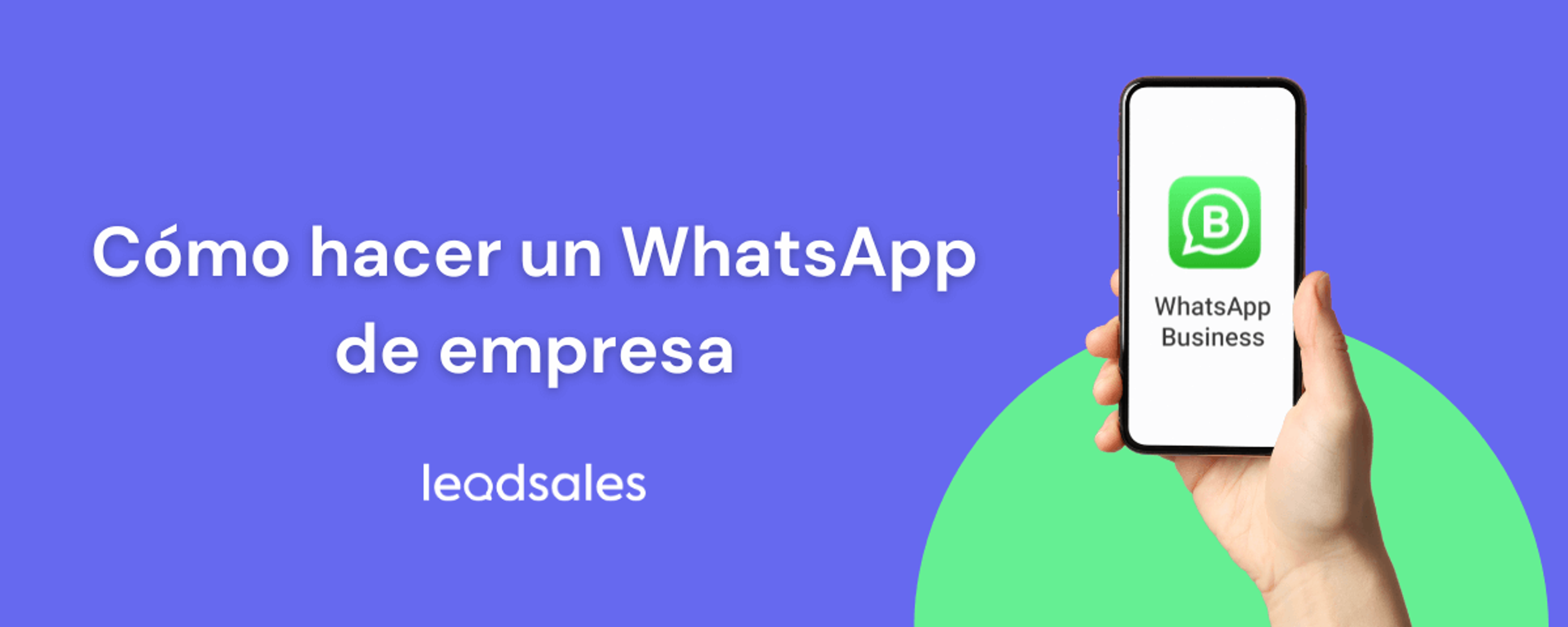 Portada del artículo: Cómo hacer una cuenta de empresa en WhatsApp para vender más