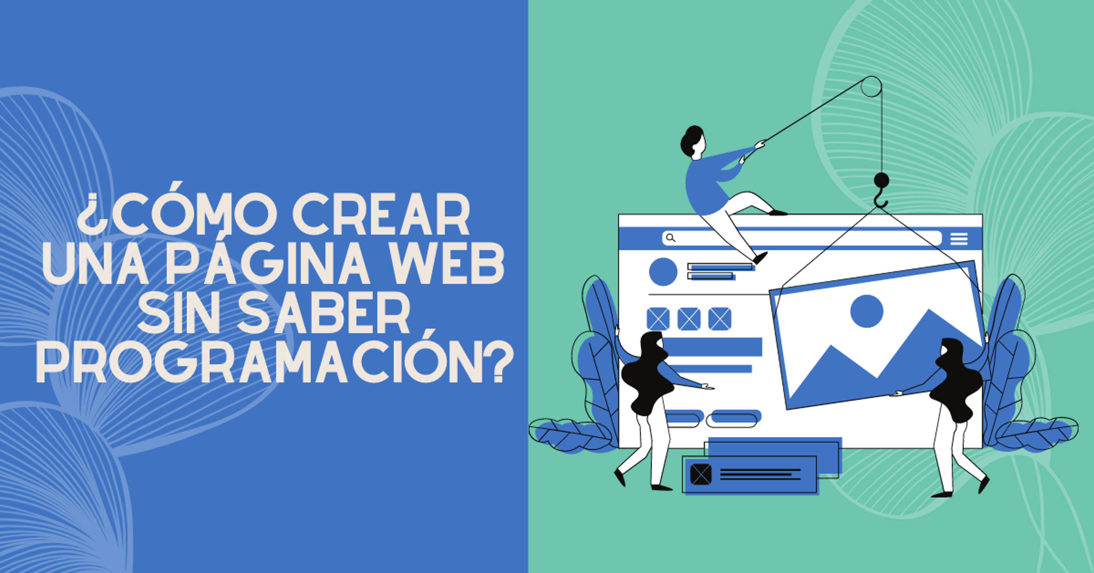 Portada del artículo: ¿Cómo crear una página web sin saber programación?