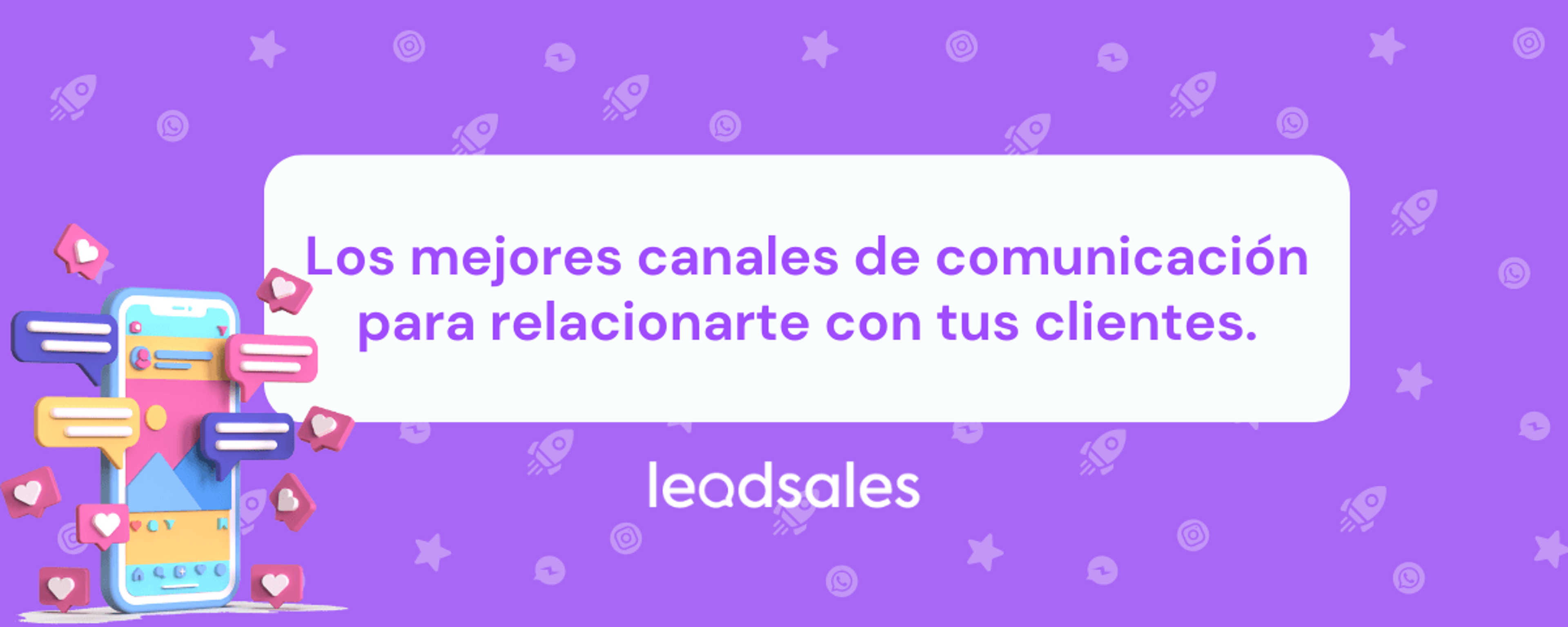 Portada del artículo: Los mejores canales de comunicación para relacionarte con tus clientes