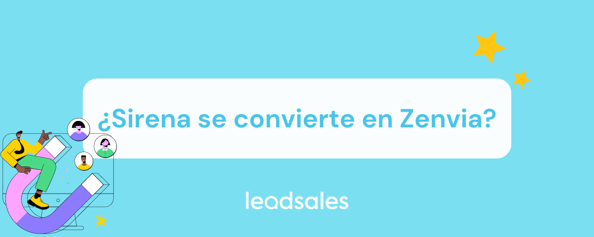 Portada del artículo: ¿Sirena ahora es ZENVIA CONVERSION?