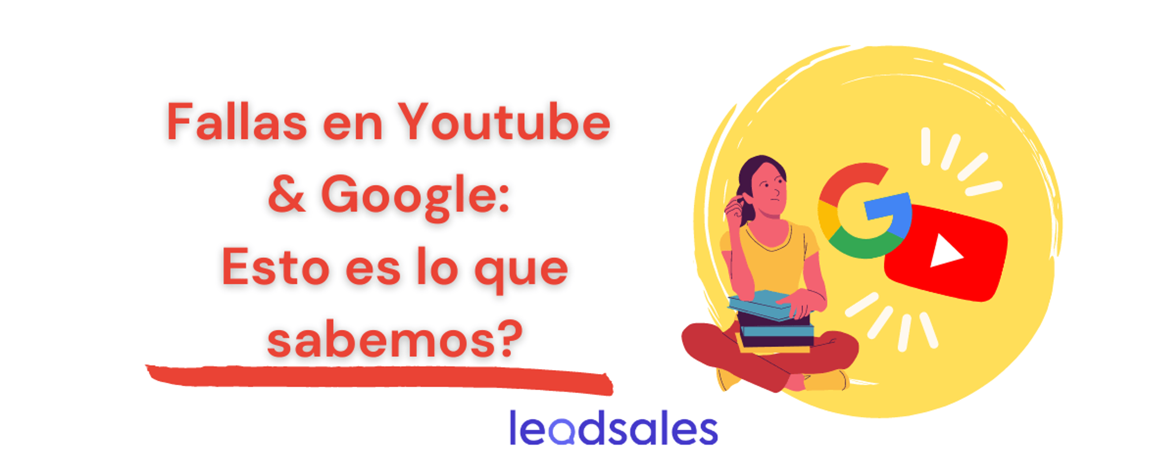 Portada del artículo: Fallas en Youtube y Google, Esto es lo que sabemos